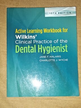 Active Learning Workbook for Wilkin’s clinical practice of the Dental Hygienist